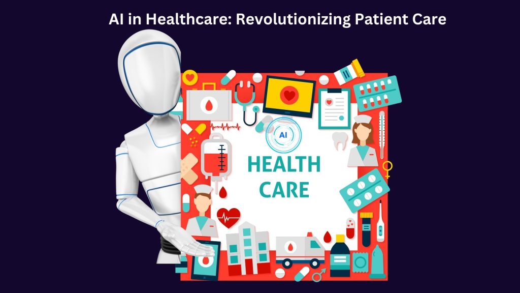 AI in Healthcare Revolutionizing Patient Care